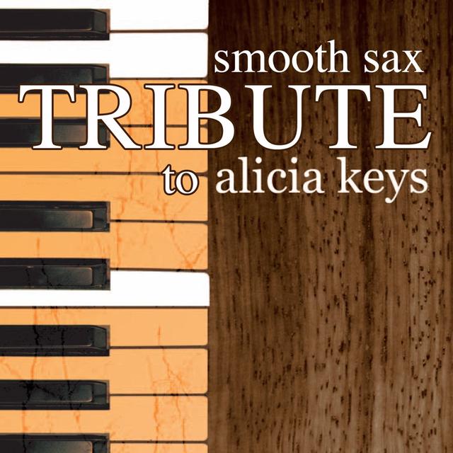 Album cover art for Smooth Sax Tribute To Alicia Keys