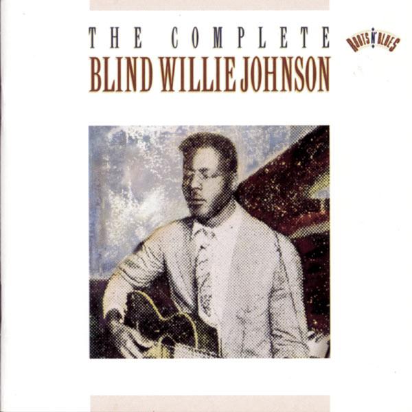 Album cover art for The Complete Blind Willie Johnson