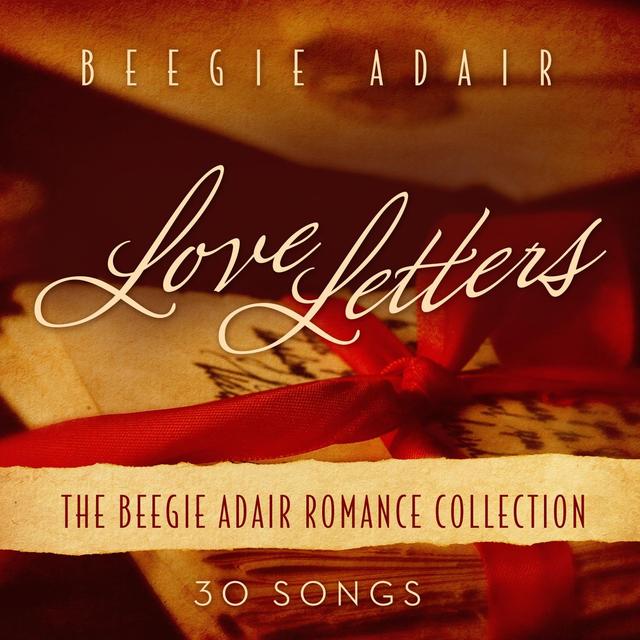 Album cover art for Love Letters: The Beegie Adair Romance Collection