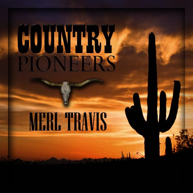 Album cover art for Country Pioneers - Merle Travis