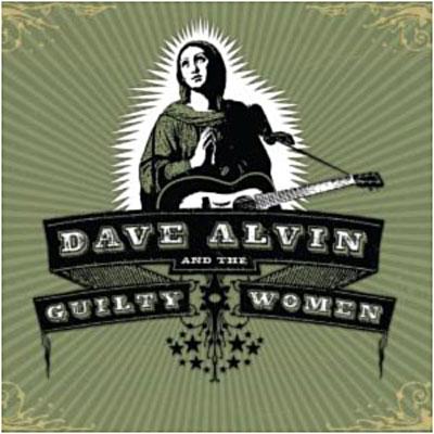 Album cover art for Dave Alvin and the Guilty Women