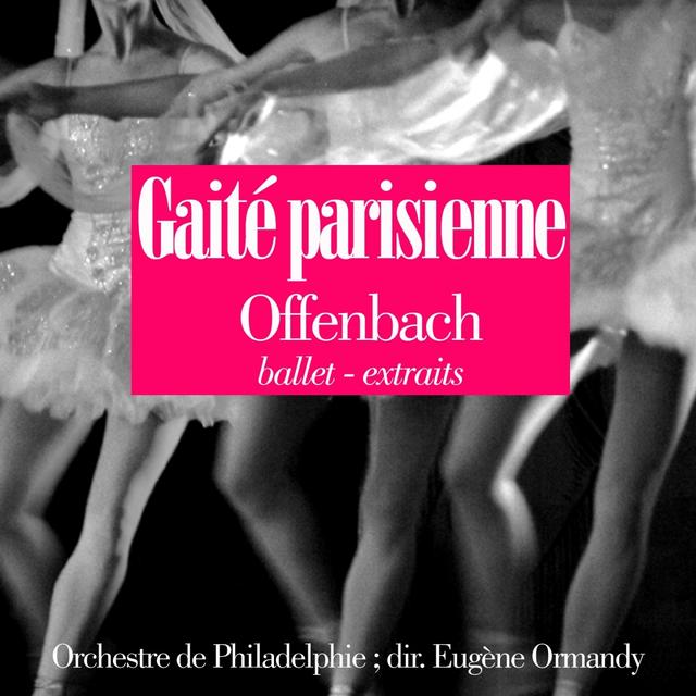 Album cover art for Offenbach : Gaité Parisienne, Ballet