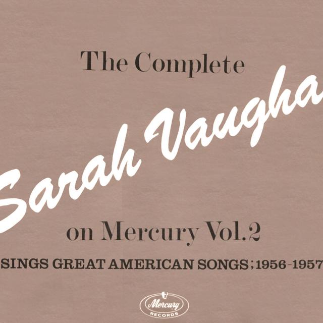 Album cover art for The Complete Sarah Vaughan on Mercury Vol. 2 - Sings Great American Songs 1956-1957