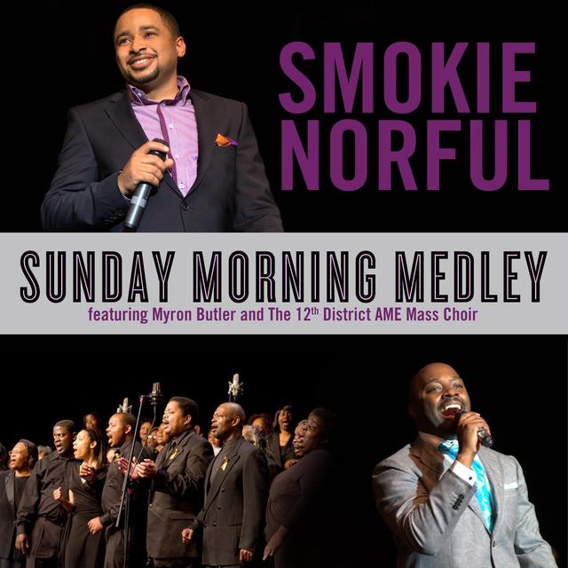 Album cover art for Sunday Morning Medley (feat. Myron Butler And The 12th District Ame Mass Choir)