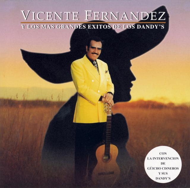 Album cover art for Vicente Fernandez y los Mas Grandes Exitos de los Dandy's