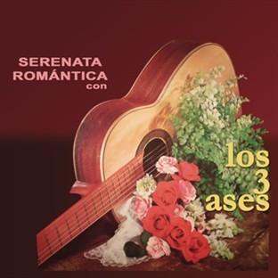 Album cover art for Serenata Romántica Con Los Tres Ases