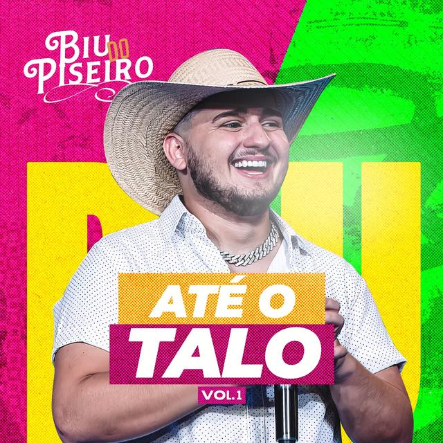 Album cover art for Biu Do Piseiro - Até o Talo (pt. 1)