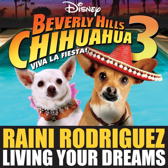 Album cover art for Living Your Dreams (from "beverly Hills Chihuahua 3: Viva La Fiesta!")