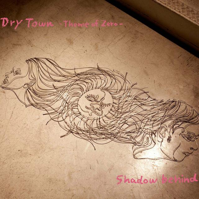 Album cover art for Dry Town - Theme Of Zero - / Shadow Behind - Single