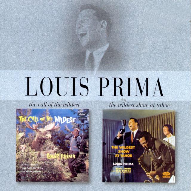 Album cover art for Louis Prima: The Call Of The Wildest/the Wildest Show At Tahoe