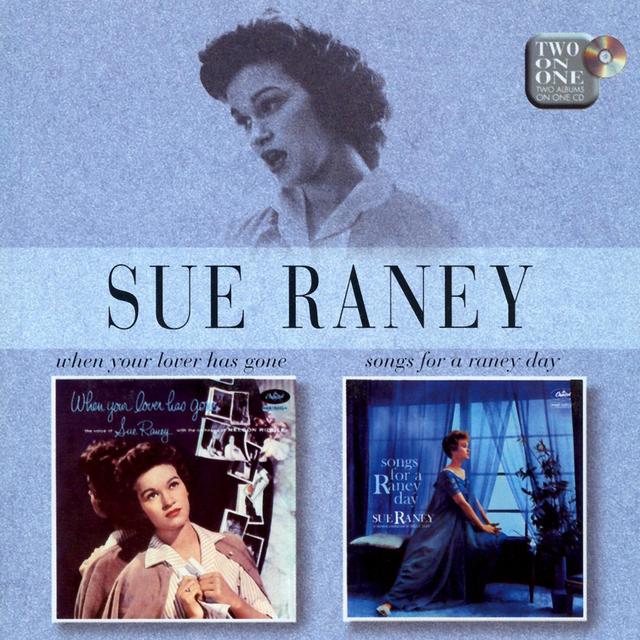 Album cover art for Sue Raney: When Your Lover Has Gone/songs For A Raney Day