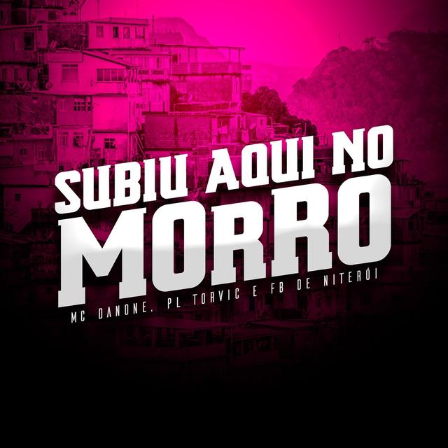 Album cover art for Subiu Aqui no Morro