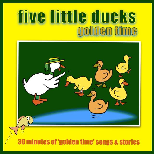 Album cover art for Five Little Ducks - Golden Time