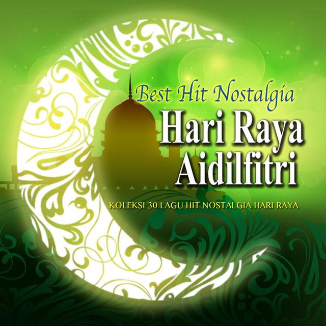 Album cover art for Best Hit Nostalgia Hari Raya Aidilfitri Koleksi 30 Lagu Hit Nostalgia Hari Raya