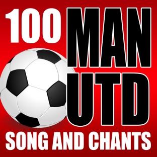 Album cover art for 100 Manchester United Songs And Chants