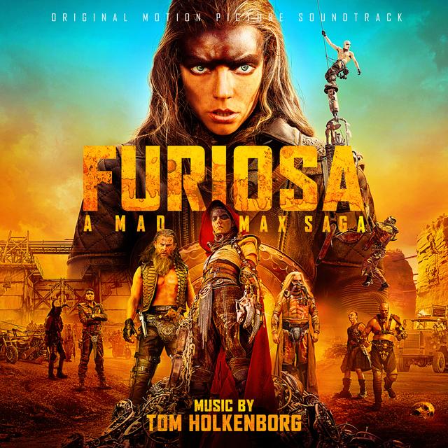 Album cover art for Furiosa: A Mad Max Saga [B.O.F.]