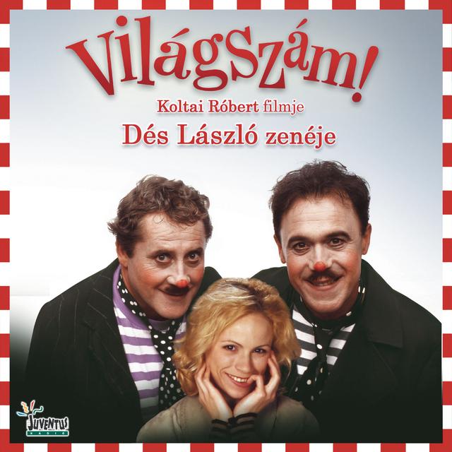 Album cover art for Világszám! Koltai Róbert filmje - Dés László Zenéje