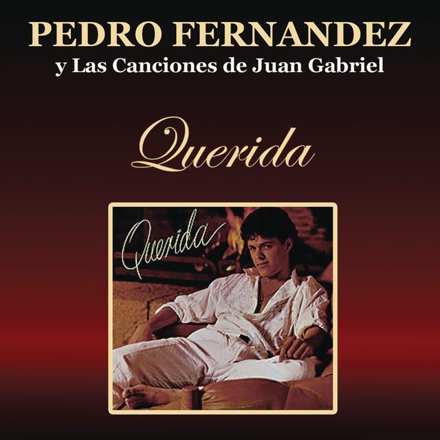 Album cover art for Pedro Fernández y Las Canciones de Juan Gabriel "Querida"