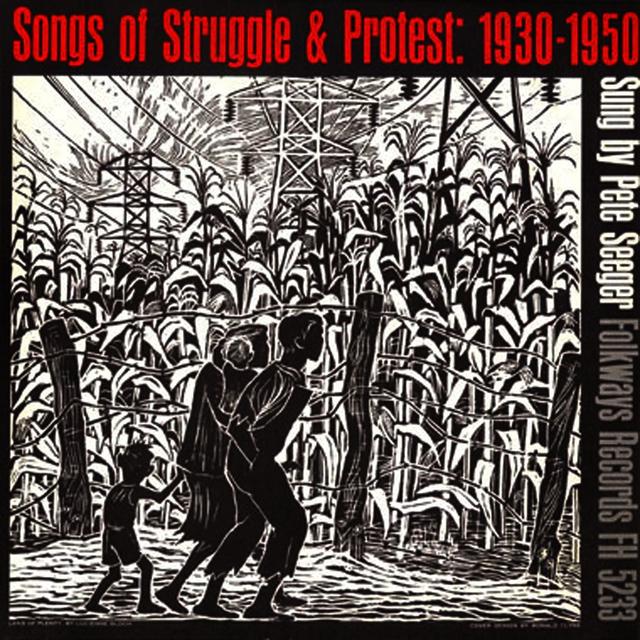 Album cover art for Songs of Struggle and Protest, 1930-50