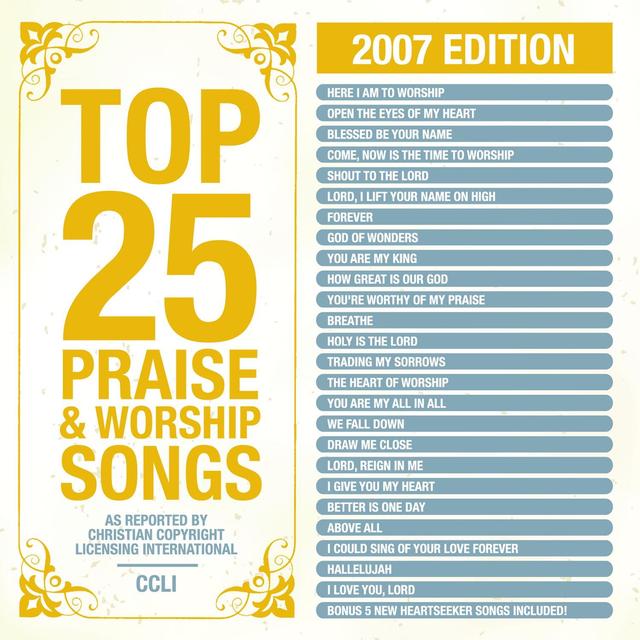 Album cover art for Top 25 Praise Songs 2007 Ed.