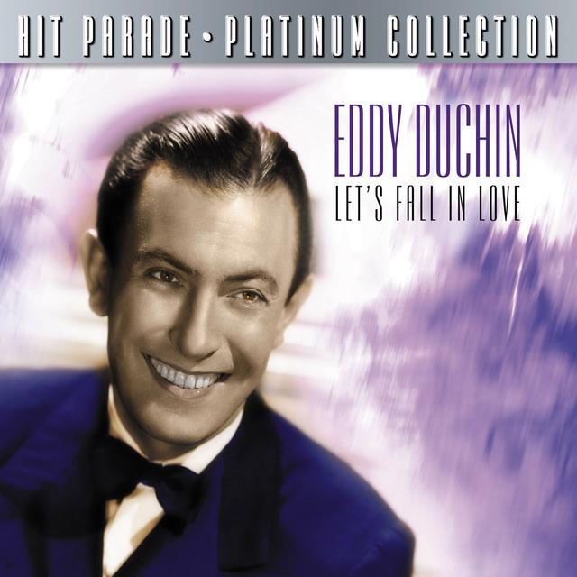 Album cover art for Hit Parade Platinum Collection Eddy Duchin Let's Fall In Love