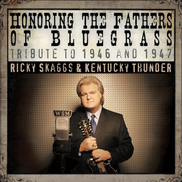 Album cover art for Honoring the Fathers of Bluegrass: Tribute to 1946 & 1947