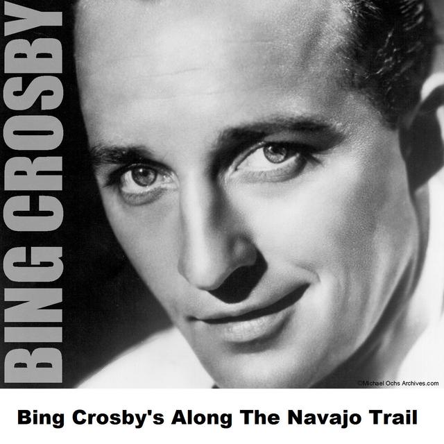 Album cover art for Bing Crosby's Along the Navajo Trail