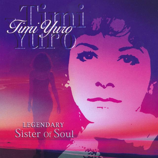 Album cover art for Timi Yuro: Legendary Sister Of Soul