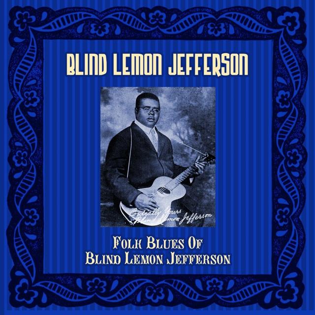 Album cover art for The Folk Blues Of Blind Lemon Jefferson