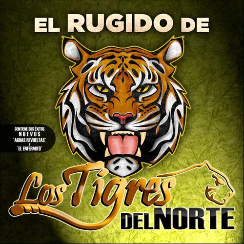 Album cover art for El Rugido...de Los Tigres Del Norte