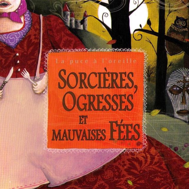 Album cover art for Sorcières, ogresses et mauvaises fées