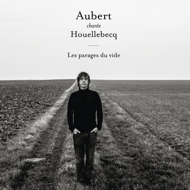 Album cover art for Aubert Chante Houellebecq - Les Parages du Vide