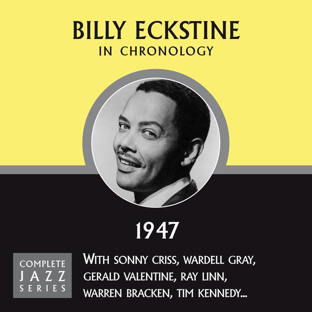 Album cover art for Complete Jazz Series: Billy Eckstine 1947