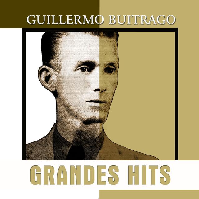 Album cover art for Grandes Hits : Guillermo Buitrago