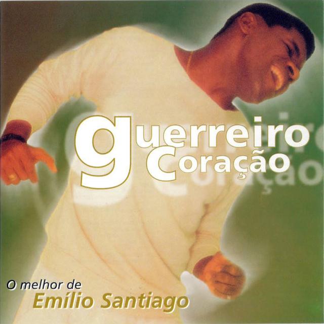 Album cover art for Guerreiro Coração - O Melhor de Emílio Santiago