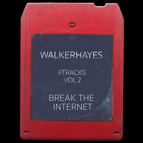 Album cover art for 8Tracks, Vol. 2: Break the Internet