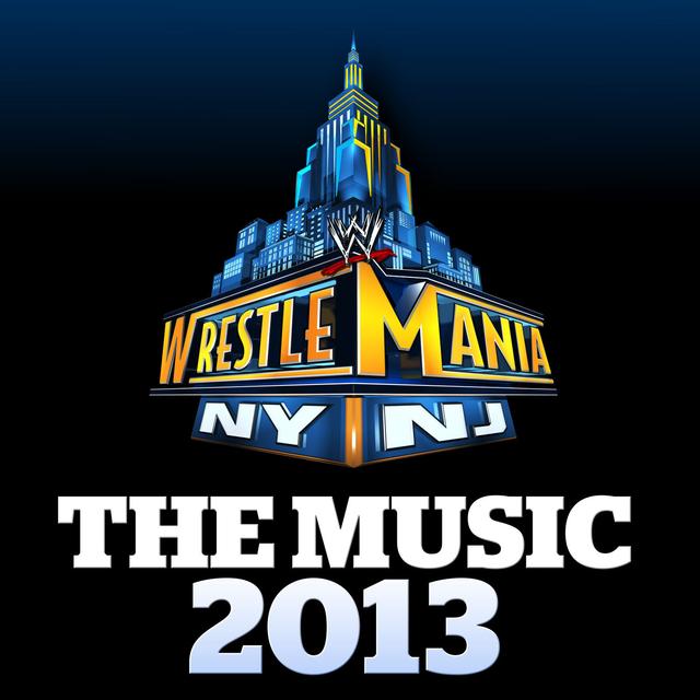 Album cover art for WWE: WrestleMania - The Music 2013