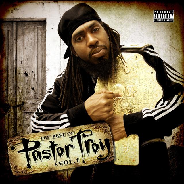 Album cover art for The Best Of Pastor Troy Vol. 1