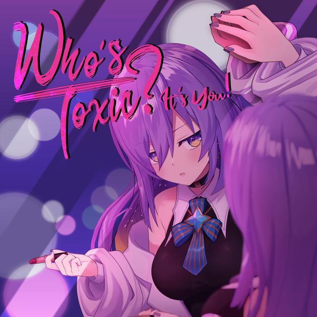 Album cover art for Who’s Toxic ? It’s You!