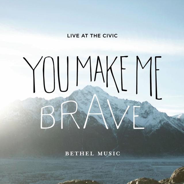 Album cover art for You Make Me Brave