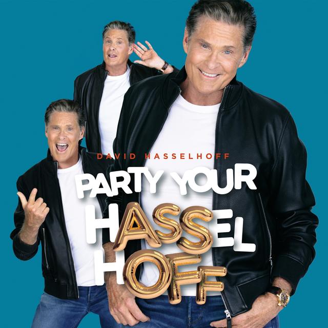 Album cover art for Party Your Hasselhoff