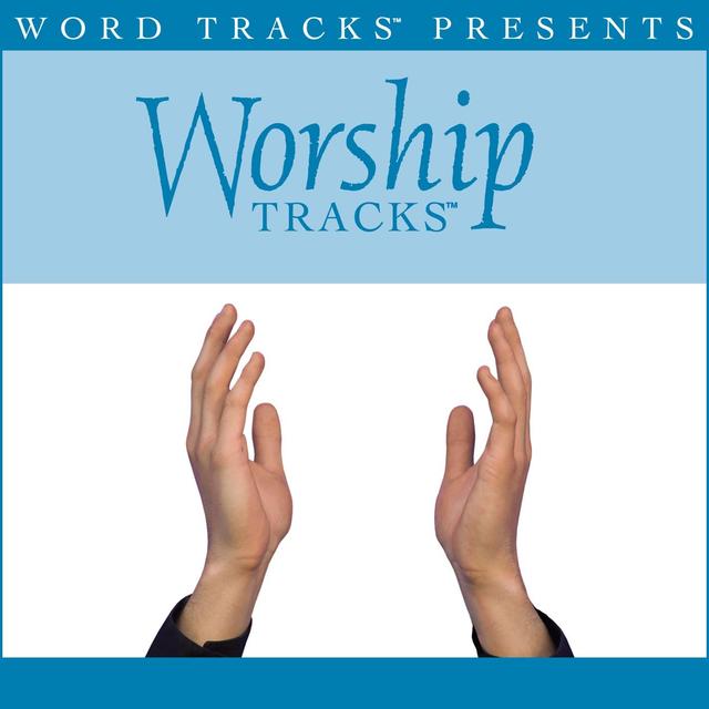 Album cover art for Worship Tracks - Hallelujah [Your Love Is Amazing] - as made popular by Phillips, Craig & Dean [Perf