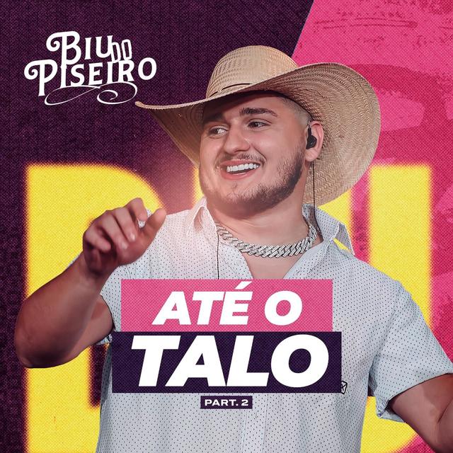 Album cover art for Biu do Piseiro - Até o Talo (pt. 2)