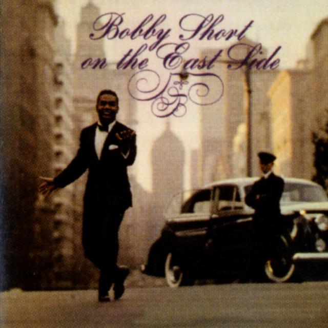 Album cover art for Bobby Short On The East Side