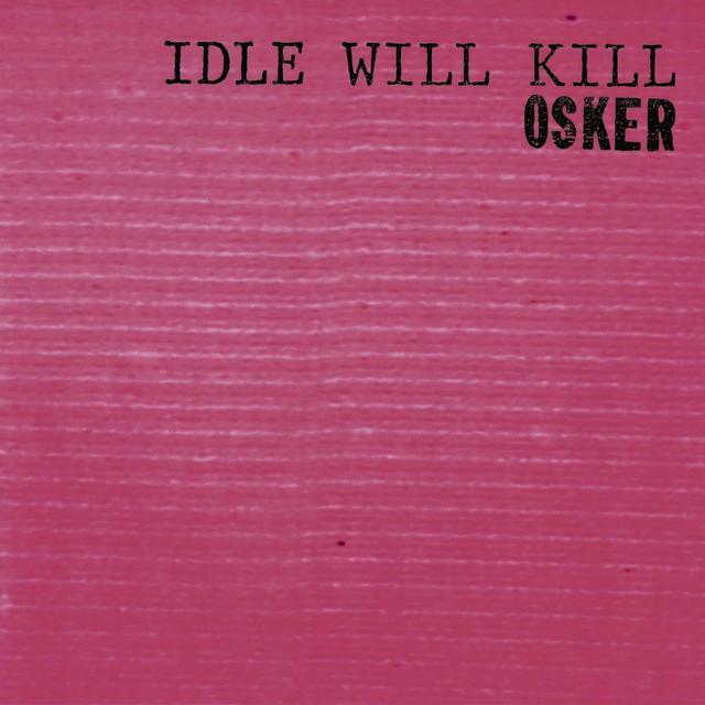 Album cover art for Idle Will Kill