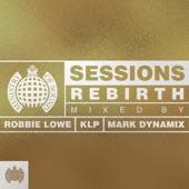 Album cover art for Ministry of Sound Sessions: Rebirth (Mixed by Robbie Lowe, KLP & Mark Dynamix)