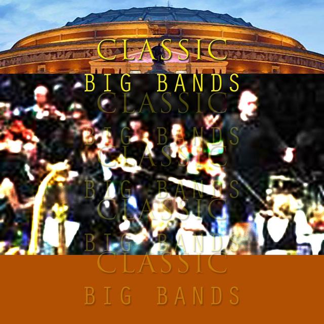 Album cover art for Classic Big Bands