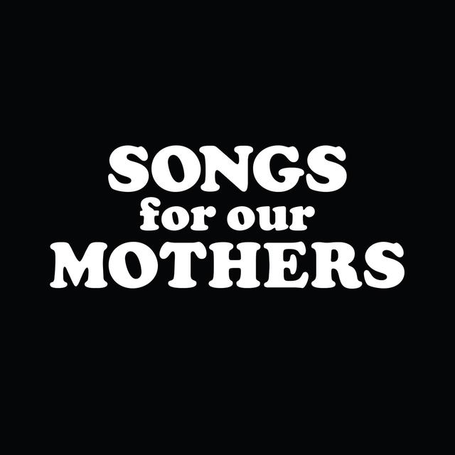 Album cover art for Songs for Our Mothers