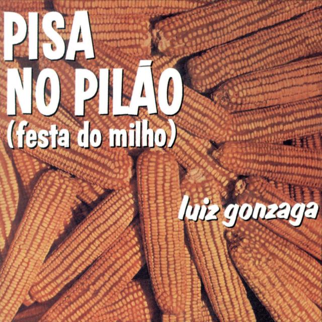 Album cover art for Pisa no Pilão (Festa do Milho)