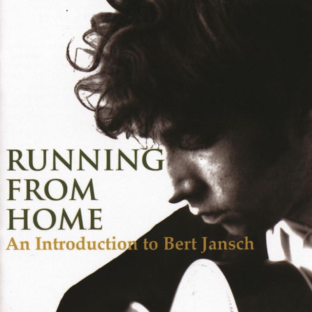 Album cover art for Running From Home - An Introduction to Bert Jansch